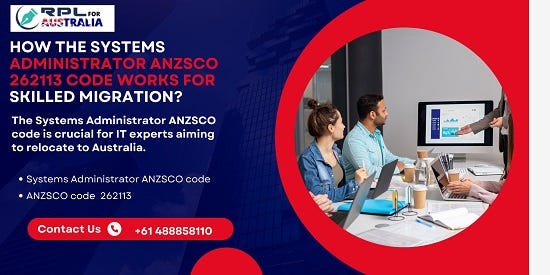 How the Systems Administrator ANZSCO 262113 Code Works for Skilled Migration?