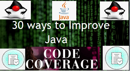 Java: 30 ways to improve Code Coverage, by Gaurav Rajapurkar - A  Technology Enthusiast