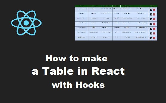 How to Make a Table in React using Hooks with Multiple Features, by Ateev  Duggal