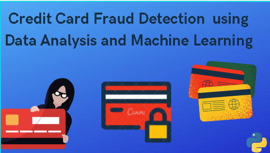 Credit Card Fraud Detection using Data Analysis and Machine Learning ...