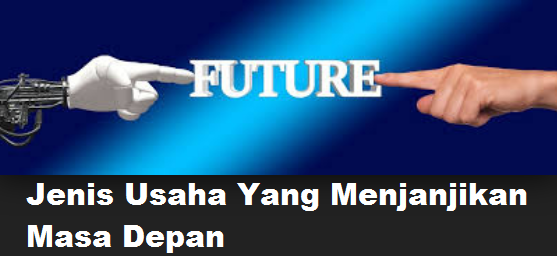 Peluang Usaha Menjanjikan di Masa Depan: Membangun Masa Depan yang Lebih Cerah