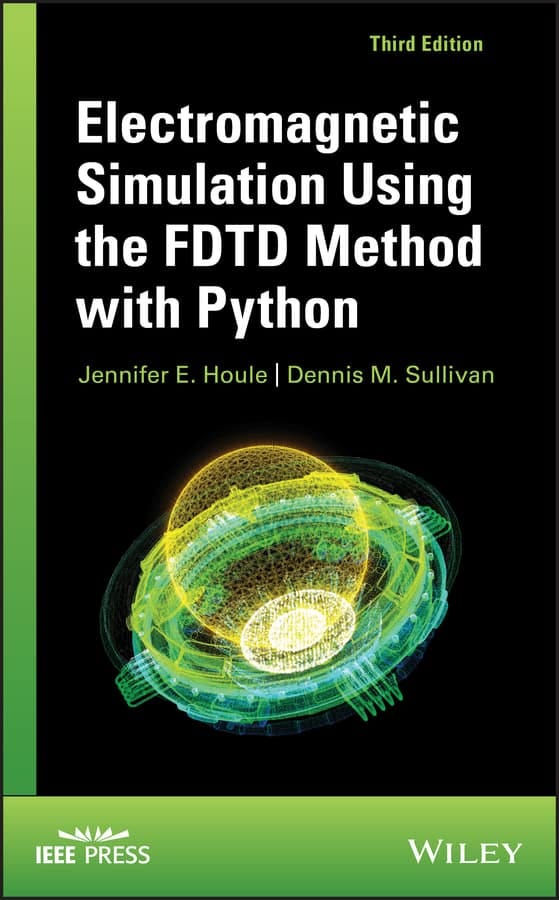Electromagnetic Simulation Using the FDTD Method with Python (3rd ...
