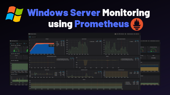 Windows Server Monitoring using Prometheus and WMI Exporter | by NIRAV SHAH  | Medium