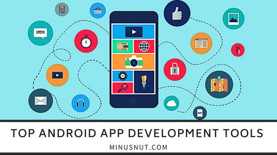 Top 5 Android app development tools in 2018 | by Devid Hardin | Medium