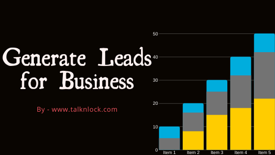 How to generate leads for startups and small Businesses for free of cost