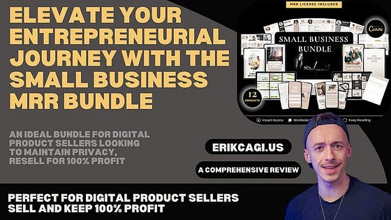 Elevate Your Entrepreneurial Journey with the Small Business MRR Bundle: A Review for Aspiring Digital Product Sellers