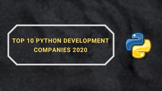 Top 10 Python Development Companies. | by Cuong Do | Medium