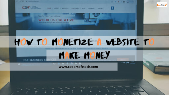 How to monetize a Website to make Money | by Cedar Software ...