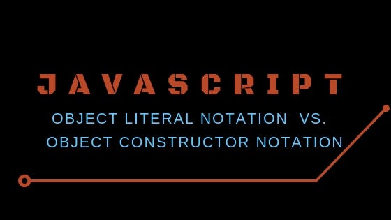 Object Literal vs. Constructor in Javascript | by Mandeep Kaur | Medium