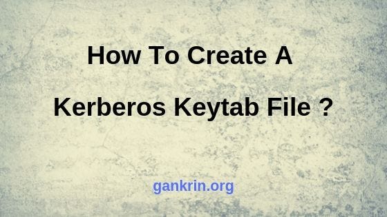 How to Regenerate a missing Keytab file