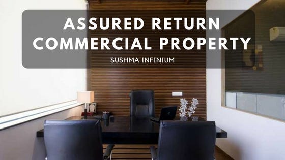 Assured Return Commercial Property | by Sushma Buildtech | Medium