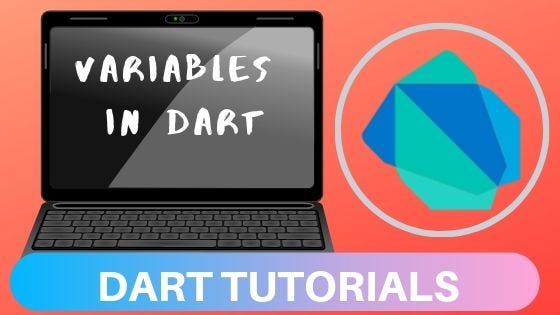 Variables in Dart. Dart is the most popular programming… | by Raushan ...