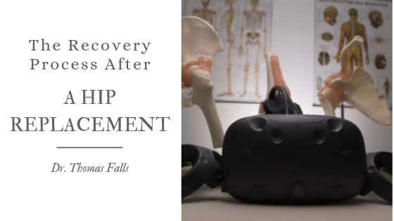 The Recovery Process After A Hip Replacement | By Dr. Thomas Falls | Medium