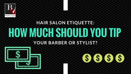 Hair Salon Etiquette: How Much Should You Tip Your Barber or Stylist | by  Robin Vinz Salvador | Medium