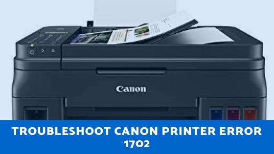How to troubleshoot Canon Printer error 1702 | by Joanne Allen | Medium