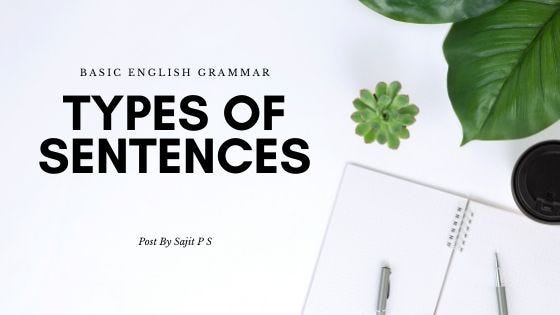 Types of Sentences Based on Function and Clause Structure | by Sajit PS ...