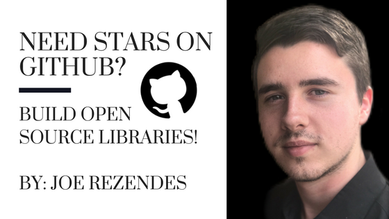 Need Stars On GitHub? Build Open Source Libraries! | by Joe Rezendes ...