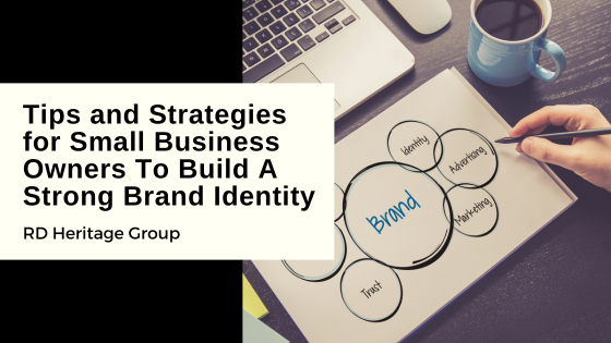 Tips For Small Business Owners To Build A Strong Brand Identity | by RD ...