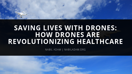 Saving Lives With Drones: How Drones Are Revolutionizing Healthcare ...