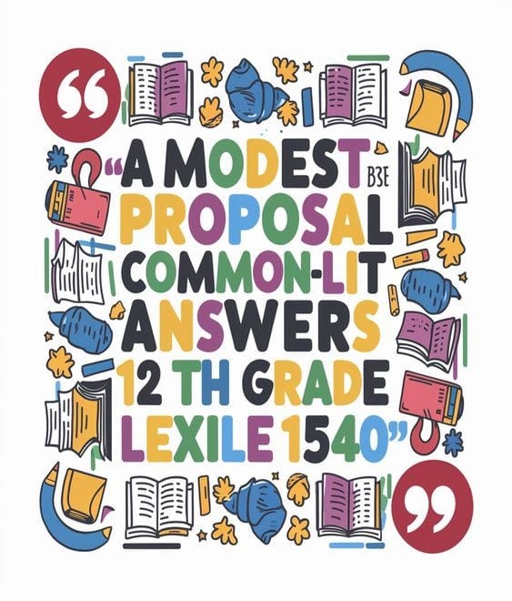 A Modest Proposal Commonlit Assessment Answers Key PDF 12th Grade