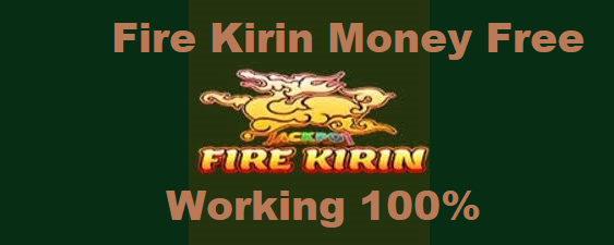 (((Reliablee)))+ Ultimate Fire Kirin Generator Free casino Money Earn