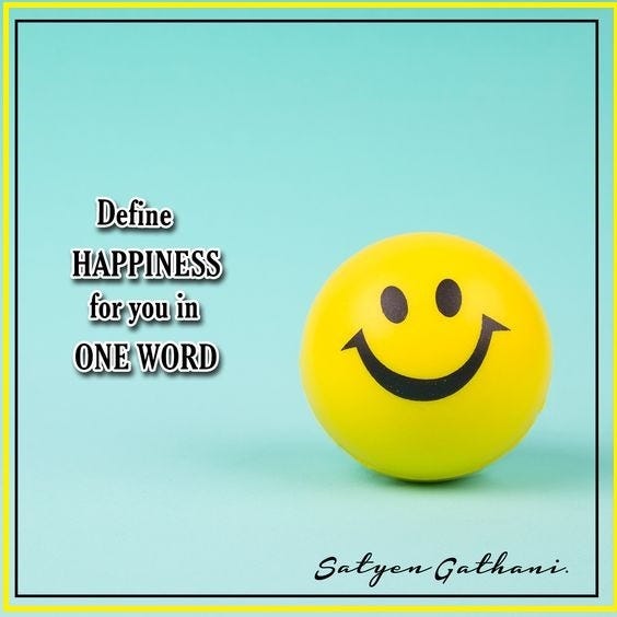 What is Happiness in One Word For You? by Soniya Leah Medium