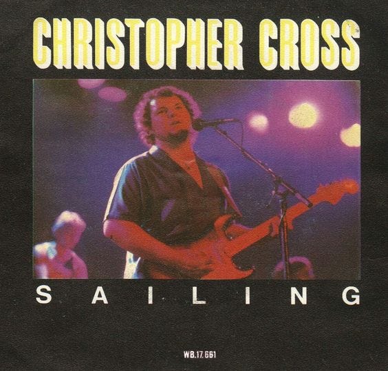 Sailing by Christopher Cross. Sailing by Christopher Cross brings me
