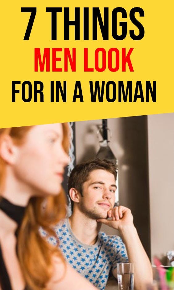 7 Things Men Look for in a Woman Melani Ria Medium