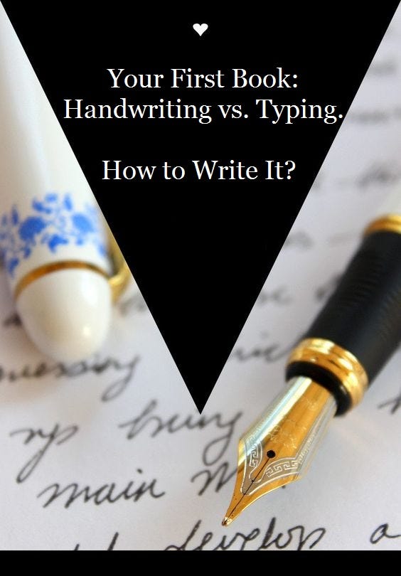 Your First Book: Handwriting vs. Typing. How to Write It?, by Zoe Nixon
