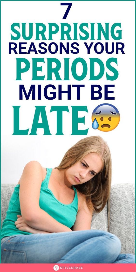 7 Reasons Your Periods Might Be Late - buzzday - Medium