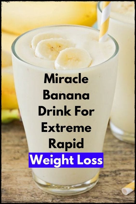 Powerful Banana Drink For Extreme Weight Loss - jacklin - Medium