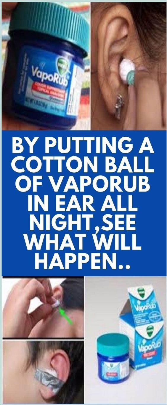 By Putting A Cotton Ball Of VapoRub In Ear All Night See What Will