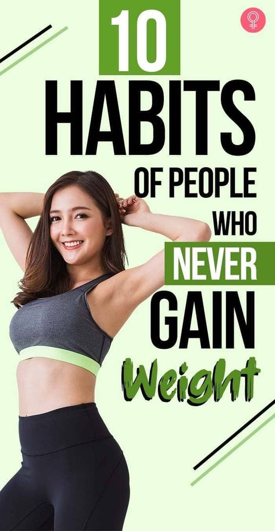 10 Habits Of People Who Never Gain Weight - Healthfitness - Medium