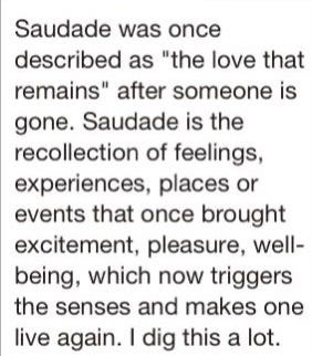 Project FUEL on X: Saudade is a deep emotional state of nostalgic for an  absent something or someone that one cares for and/or loves. It  acknowledges that to long for the past