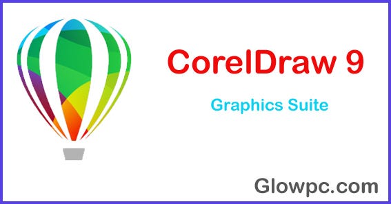Corel Draw 9 Free Download For Windows 10 Coreldraw 9 Free Download - Asad Rajput - Medium