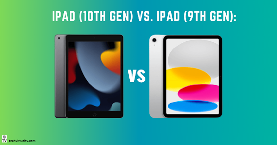 Apple iPad (10th gen) vs. iPad (9th gen): what's new?