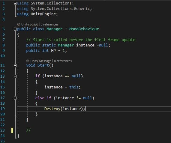 Singleton in Unity. Basically Singleton is used for data… | by Nihaan ...