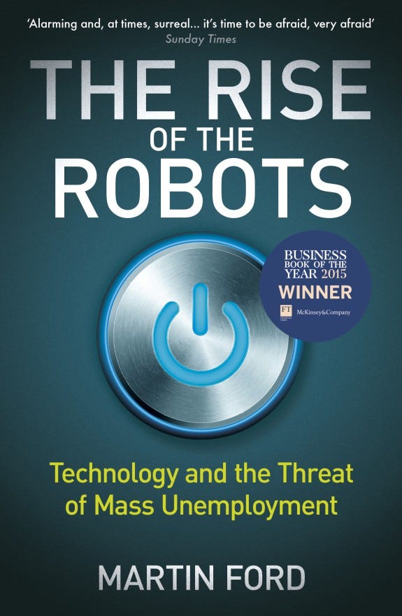 A review of Martin Ford’s The Rise of the Robots Technology and the Threat of Mass Unemployment