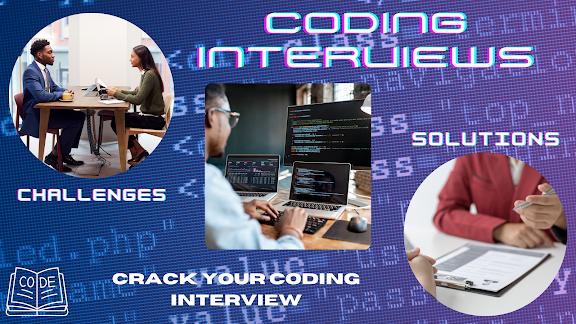 Coding Interviews: Challenges & Solutions | by Sara Mannat Technologies ...
