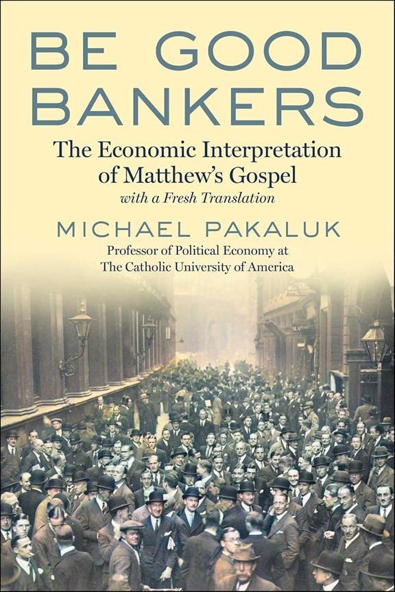 Be Good Bankers, Until Christ Returns