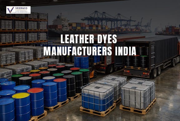 Why Choosing the Right Leather Dyes Manufacturer in India Makes All the Difference