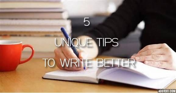 5 Unique Tips to Write Better: Techniques No One will tell You | by ...