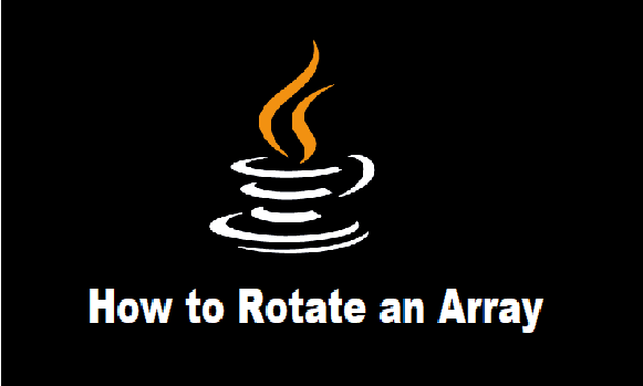 How to Rotate an Array in Java | Tekolio | by Ateev Duggal | Javarevisited  | Medium