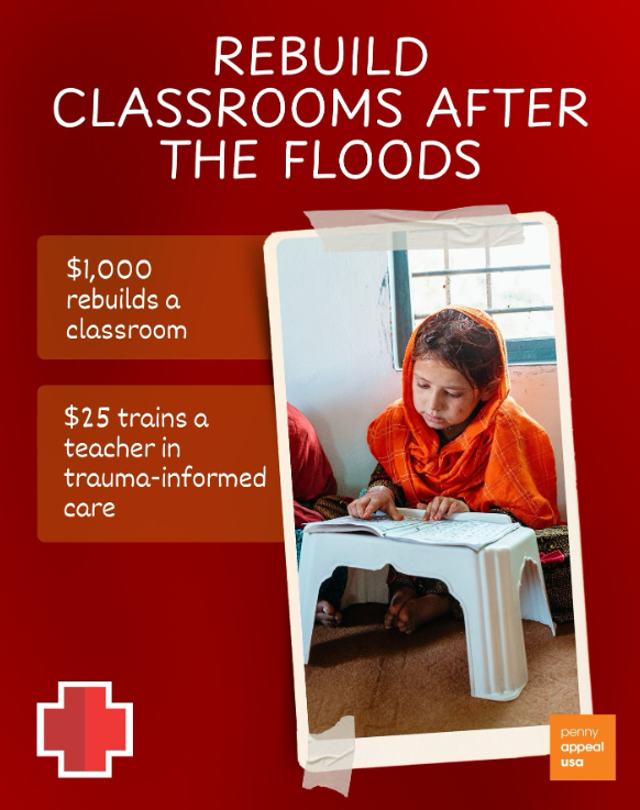 Rebuild Classrooms After Pakistan Floods- Penny Appeal USA