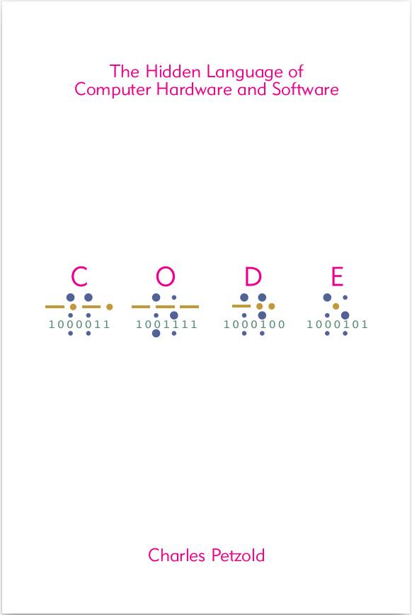 Code. The Hidden Language of Computer Hardware and Software | by Vardan ...