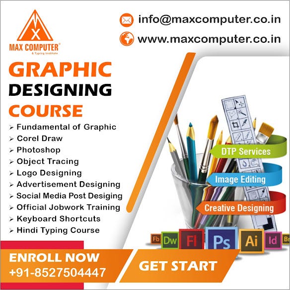 Best Graphic Designing Course In Near By. by max computer Medium