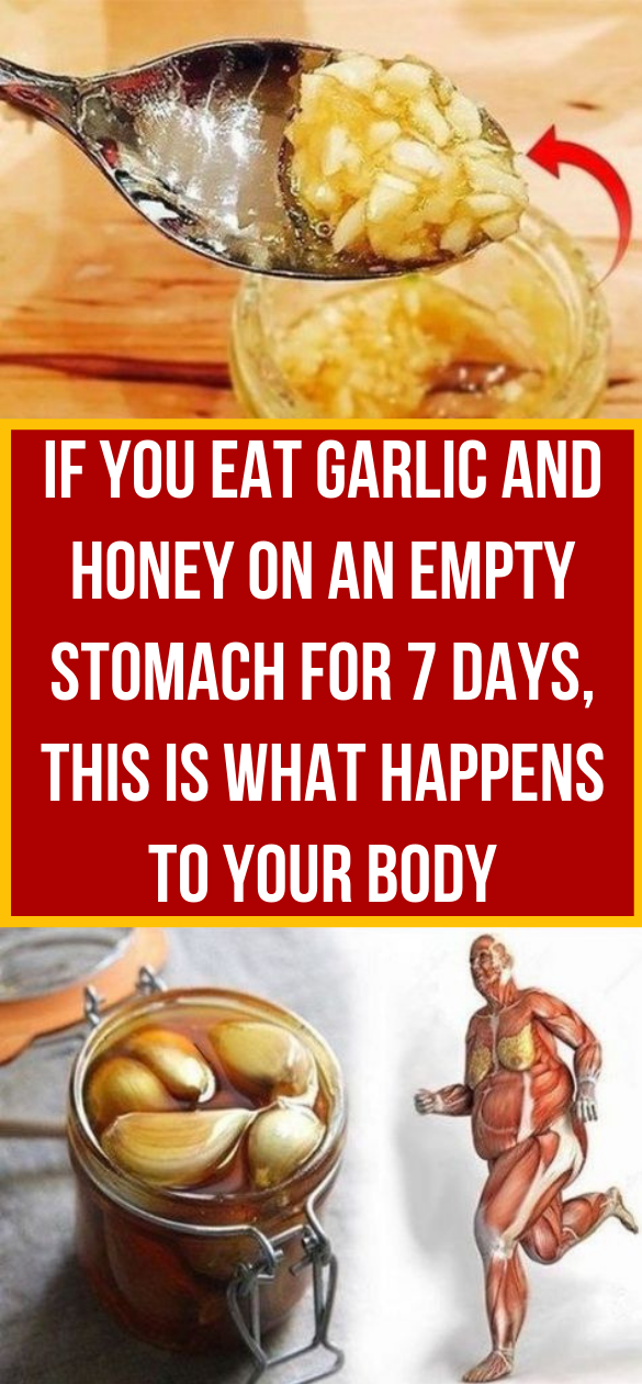 If You Eat Garlic And Honey On An Empty Stomach For 7 Days, This Is