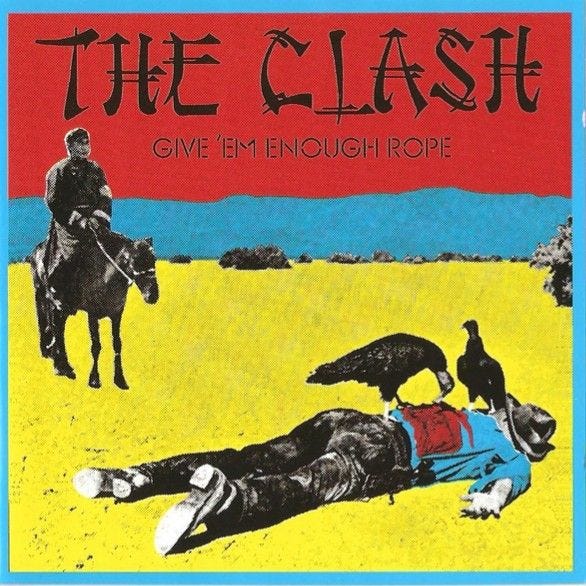 The Clash- Give ‘Em Enough Rope