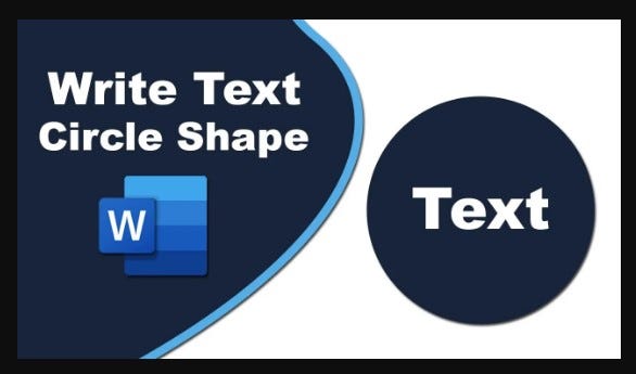 How to write text in circle shape in Microsoft word - Shapon Shekh - Medium