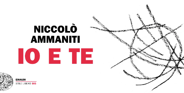 Recensione del romanzo “Io e Te” di Nicolò Ammaniti